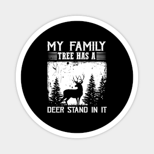 My Family Tree Has A Deer Stand In It Magnet